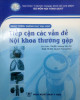 Giáo trình giảng dạy đại học Tiếp cận các vấn đề Nội khoa thường gặp: Phần 1